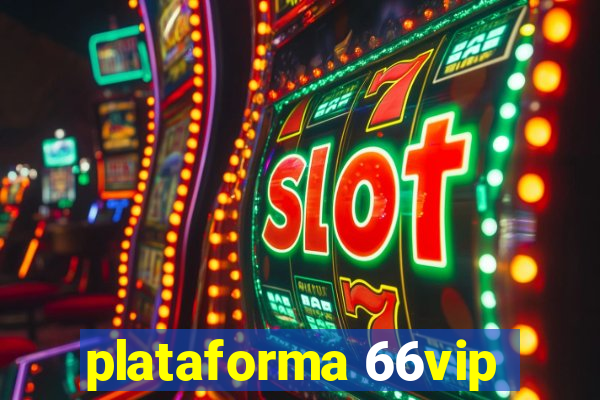 plataforma 66vip